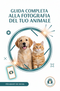 Guida Completa alla Fotografia del Tuo Animale - Ebook PDF